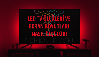 LED TV Ölçüleri ve Ekran Boyutları Nasıl Ölçülür?