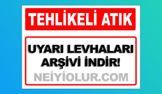 Tehlikeli Atık Uyarı Levhaları Arşivi İndir